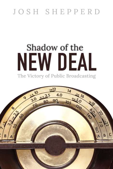 Josh Shepperd: Shadow of the New Deal, Buch