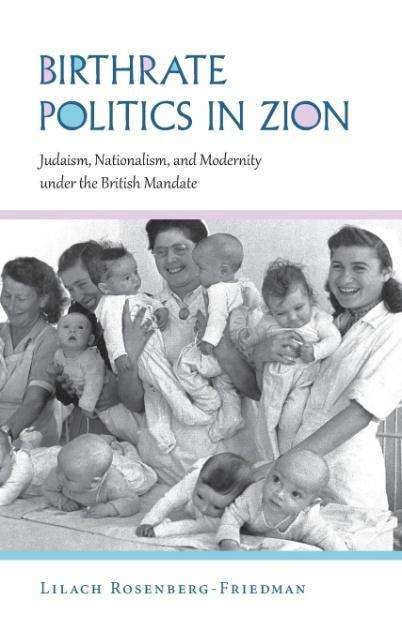 Lilach Rosenberg-Friedman: Birthrate Politics In Zion, Buch