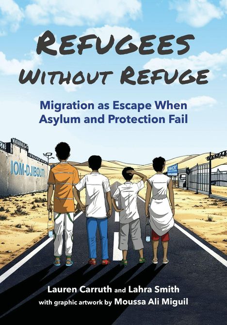 „Refugees Without Refuge“, „Migration as Escape When Asylum and Protection Fail“. Vier Menschen gehen eine Straße entlang.