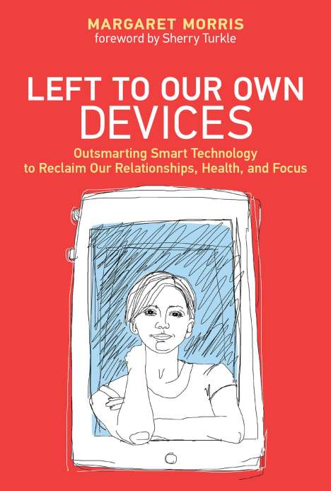 Margaret E. Morris: Morris, M: Left to Our Own Devices, Buch