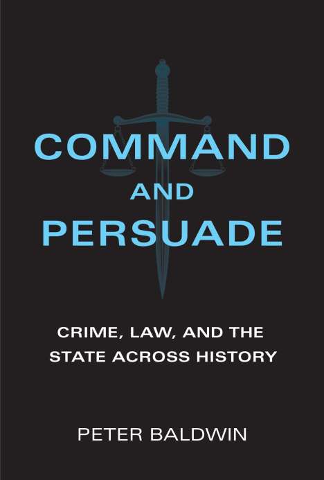 Peter Baldwin: Command and Persuade, Buch