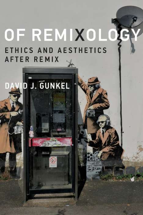 David J. Gunkel: Of Remixology, Buch
