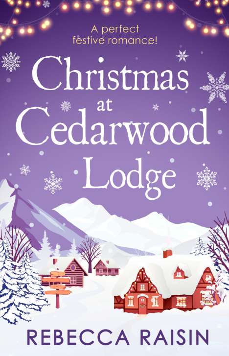 Rebecca Raisin: Christmas At Cedarwood Lodge, Buch