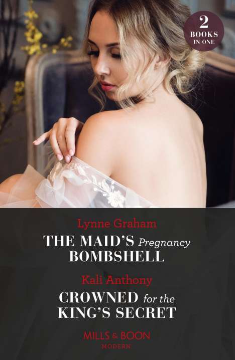 Lynne Graham: The Maid's Pregnancy Bombshell / Crowned For The King's Secret, Buch