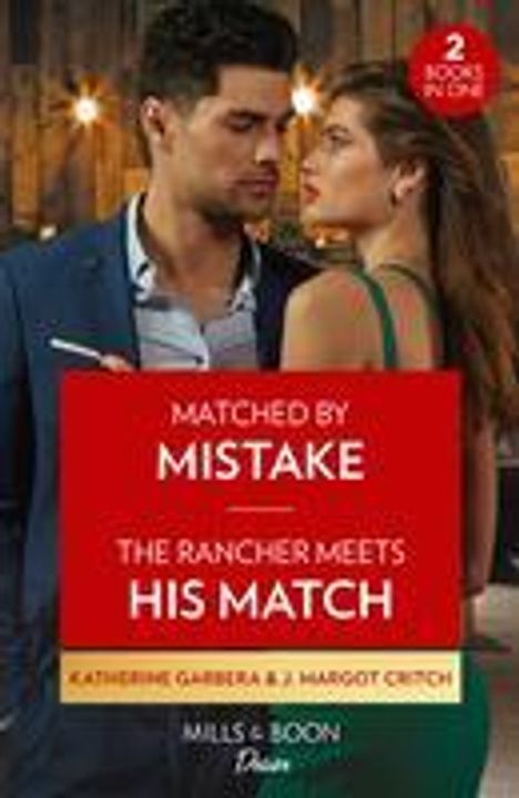J. Margot Critch: Matched By Mistake / The Rancher Meets His Match, Buch
