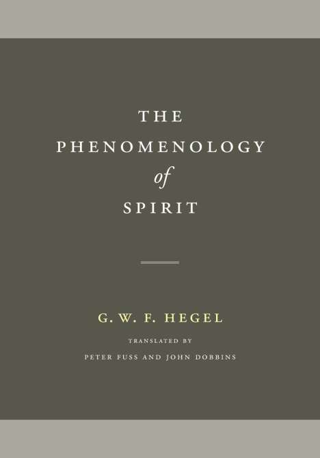 G. W. F. Hegel: The Phenomenology of Spirit, Buch
