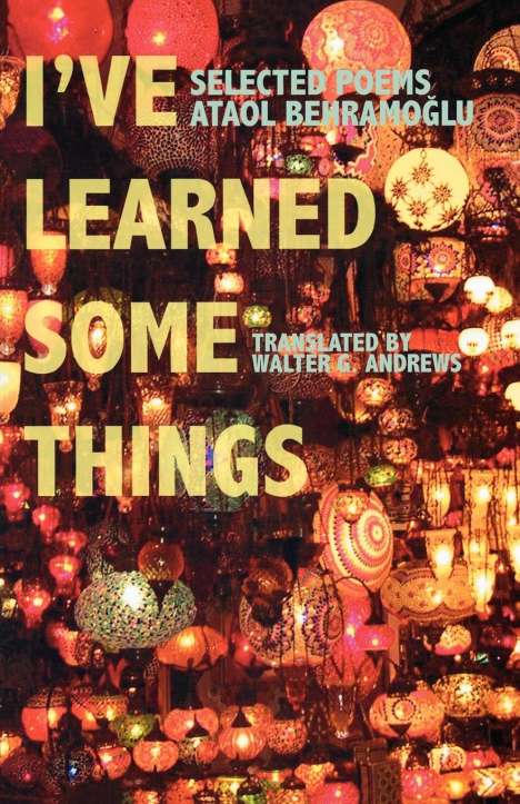 Ataol Behramoglu: I've Learned Some Things, Buch