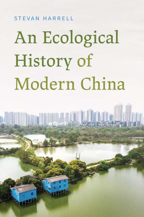 Stevan Harrell: Harrell, S: Ecological History of Modern China, Buch