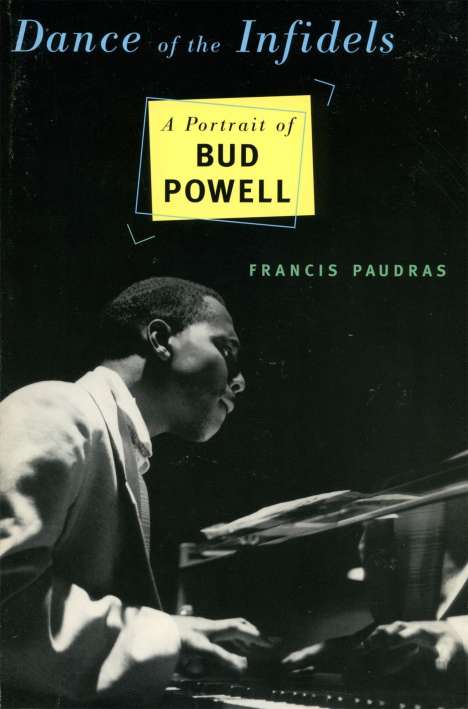 Francis Paudras: Dance of the Infidels: A Portrait of Bud Powell, Buch