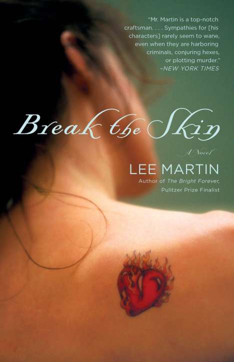 Lee Martin: Break the Skin, Buch