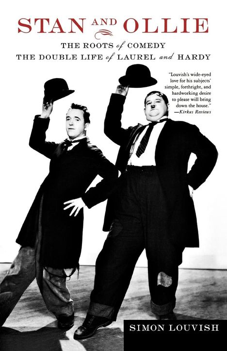 Simon Louvish: Stan and Ollie: The Roots of Comedy: The Double Life of Laurel and Hardy, Buch