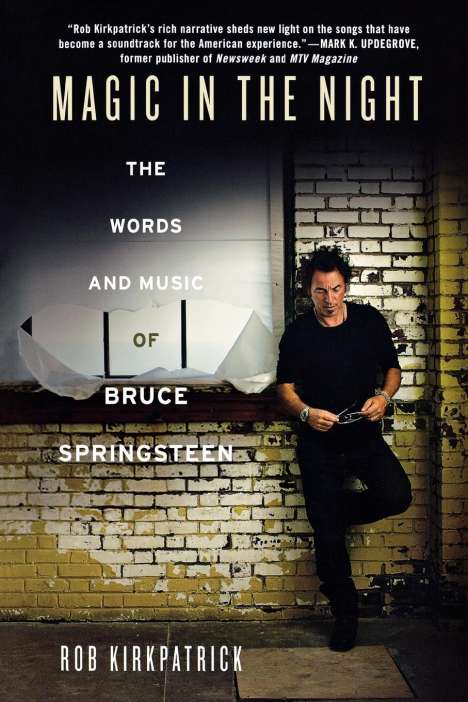 Rob Kirkpatrick: Magic in the Night: The Words and Music of Bruce Springsteen, Buch