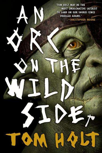 Tom Holt: An Orc on the Wild Side, Buch
