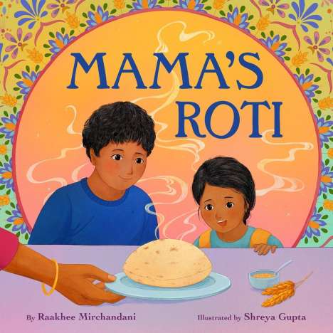 Raakhee Mirchandani: Mama's Roti, Buch