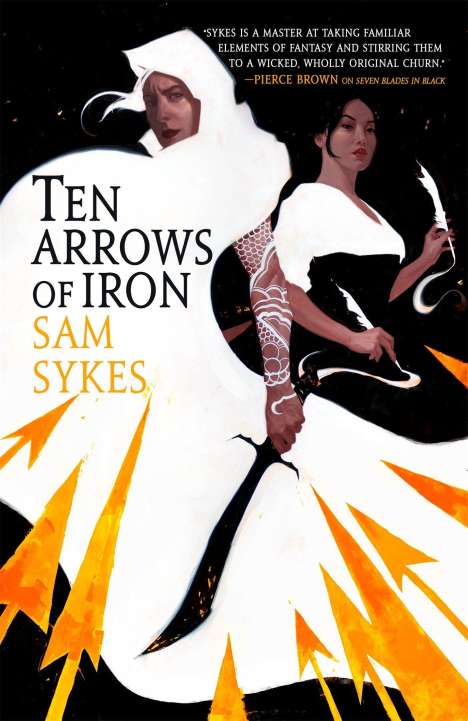 Sam Sykes: Ten Arrows of Iron, Buch