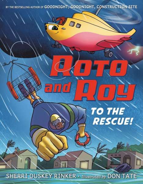 Sherri Duskey Rinker: Roto and Roy: To the Rescue!, Buch