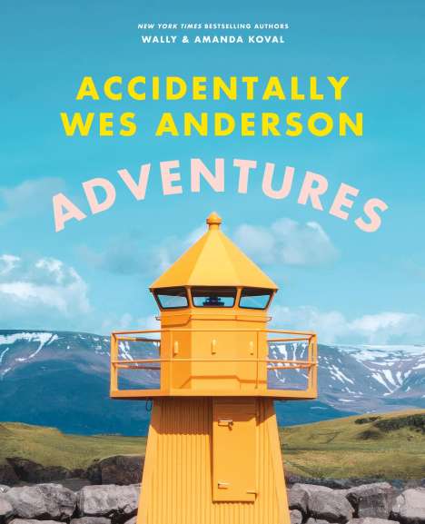 Wally Koval: Accidentally Wes Anderson: Adventures, Buch