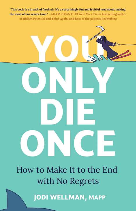 Jodi Wellman: You Only Die Once, Buch
