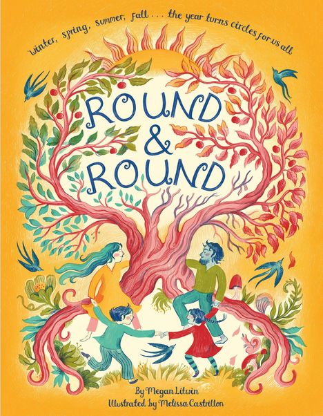 „Winter, spring, summer, fall... the year turns circles for us all. ROUND & ROUND“. Eine farbenfrohe Illustration mit Bäumen und spielenden Menschen.
