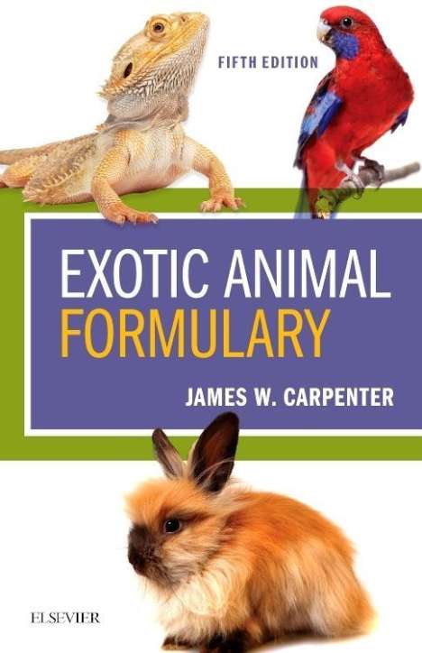 James W Carpenter: Carpenter, J: Exotic Animal Formulary, Buch