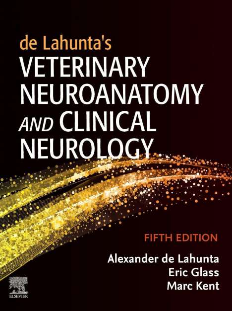 Alexander De Lahunta: de Lahunta's Veterinary Neuroanatomy and Clinical Neurology, Buch