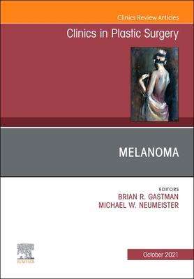 Melanoma, an Issue of Clinics in Plastic Surgery, Buch