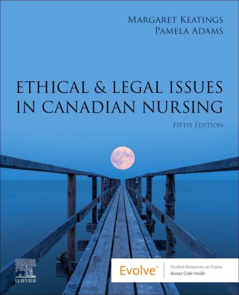Margaret Keatings: Ethical &amp; Legal Issues in Canadian Nursing, Buch