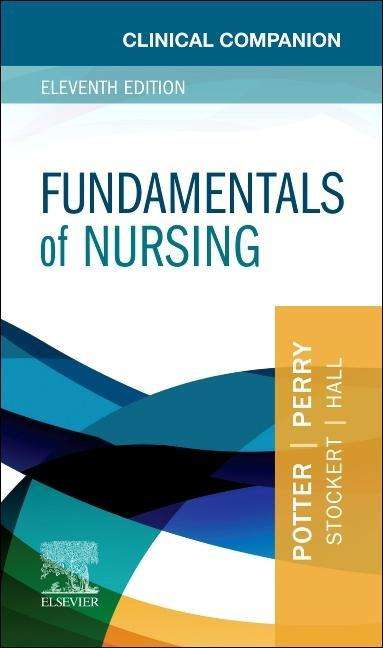Patricia A Potter: Clinical Companion for Fundamentals of Nursing, Buch