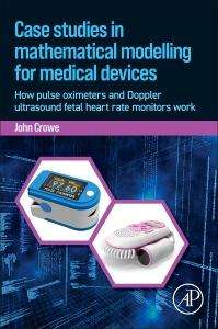 John Crowe: Case Studies in Mathematical Modelling for Medical Devices, Buch