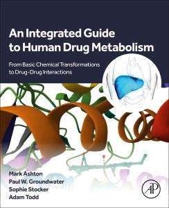 Mark Ashton: An Integrated Guide to Human Drug Metabolism, Buch
