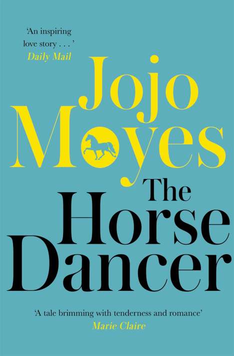 Jojo Moyes: The Horse Dancer, Buch
