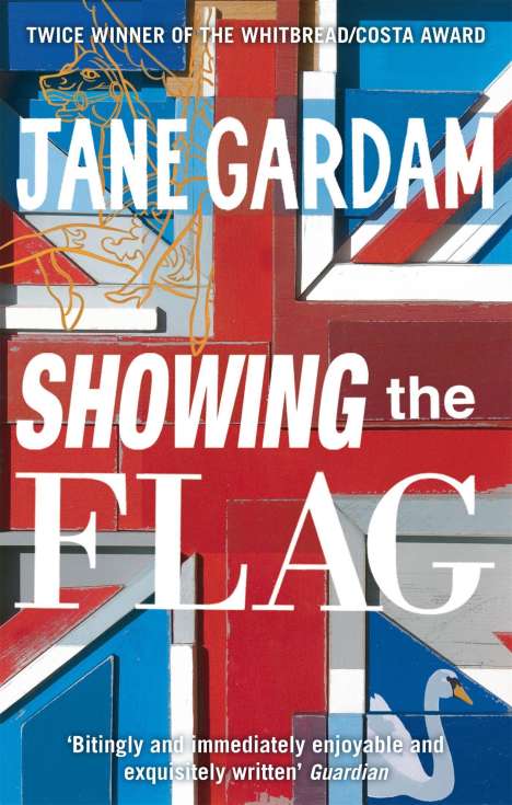 Jane Gardam: Showing The Flag, Buch