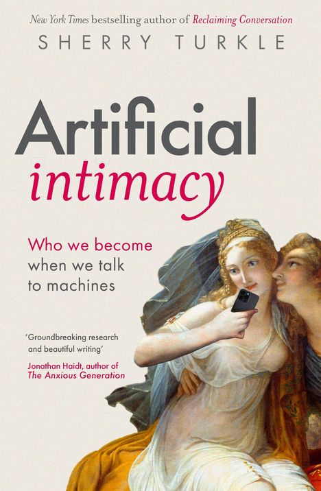 Text: "Artificial intimacy: Who we become when we talk to machines" von Sherry Turkle. Illustration zweier Frauen, eine hält ein Smartphone.