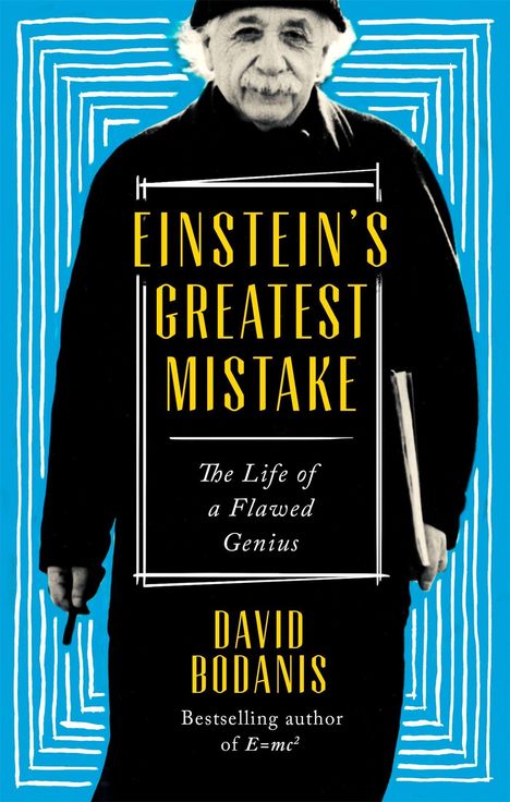 David Bodanis: Einstein's Greatest Mistake, Buch