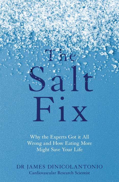 James Dinicolantonio: The Salt Fix, Buch