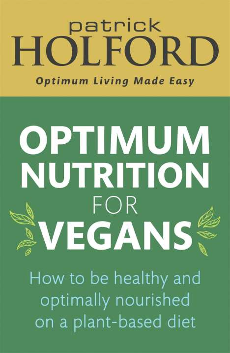 Patrick Holford: Optimum Nutrition for Vegans, Buch