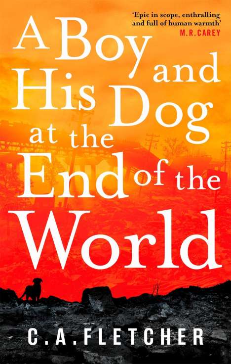 C. A. Fletcher: A Boy and his Dog at the End of the World, Buch