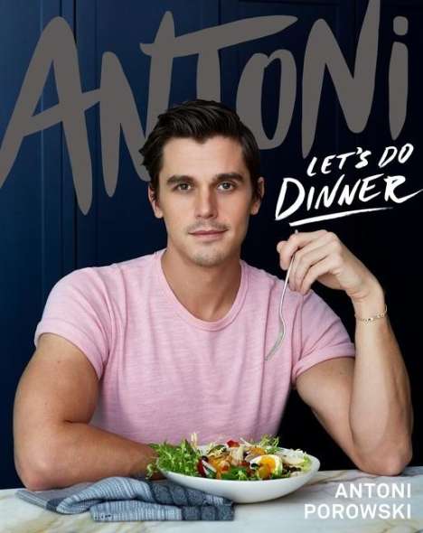 Antoni Porowski: Antoni: Let's Do Dinner, Buch