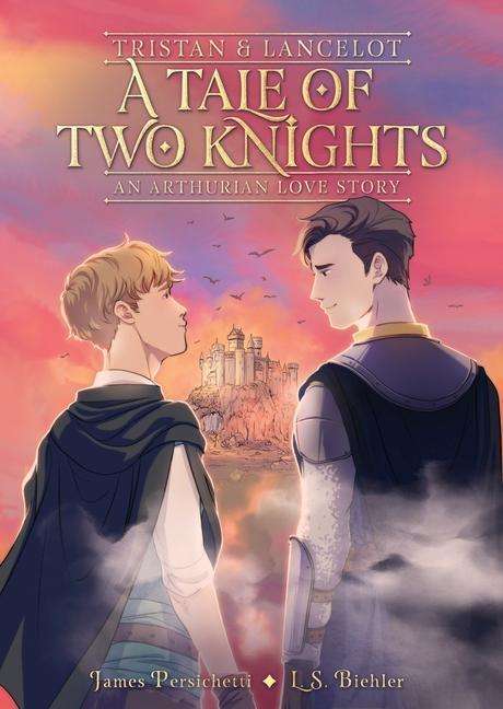 James Persichetti: Tristan and Lancelot: A Tale of Two Knights, Buch