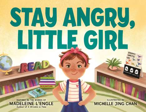Madeleine L'Engle: Stay Angry, Little Girl, Buch