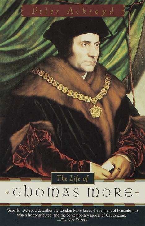 Peter Ackroyd: The Life of Thomas More, Buch