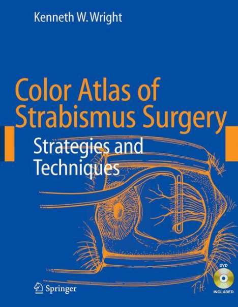 Kenneth W. Wright: Color Atlas of Strabismus Surgery, Buch