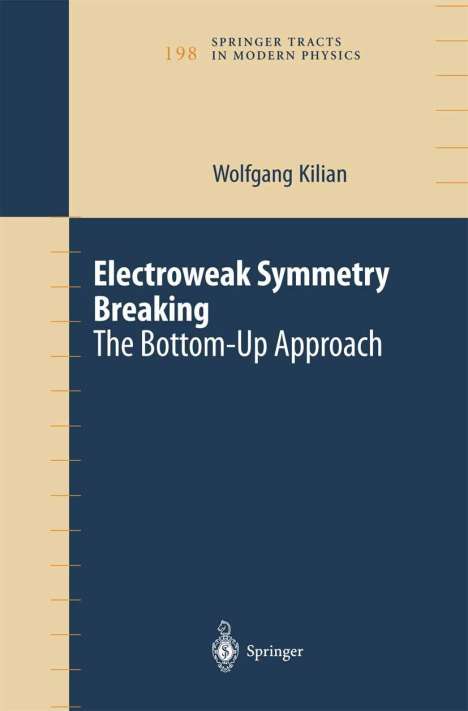 Wolfgang Kilian: Electroweak Symmetry Breaking, Buch