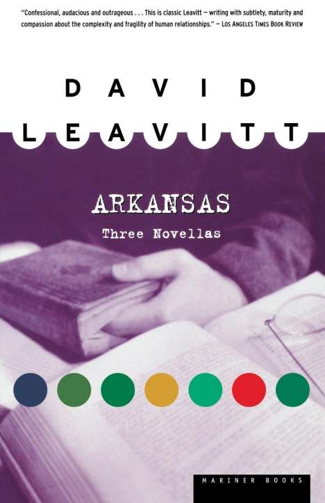 David Leavitt: Arkansas: Three Novellas, Buch