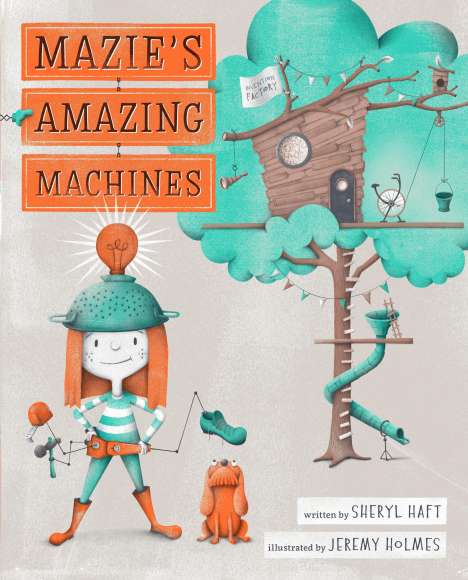 Sheryl Haft: Mazie's Amazing Machines, Buch