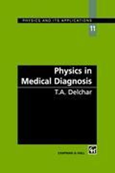 T. A. Delchar: Physics in Medical Diagnosis, Buch