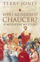 Jones Terry: Jones Terry: Who Murdered Chaucer?, Buch