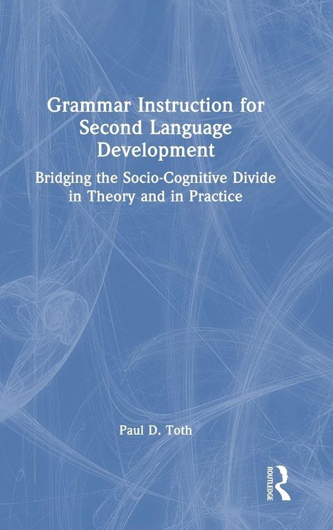 „Grammar Instruction and Second Language Development“ von Paul D. Toth. Ein Kind steht auf einer Wendeltreppe.