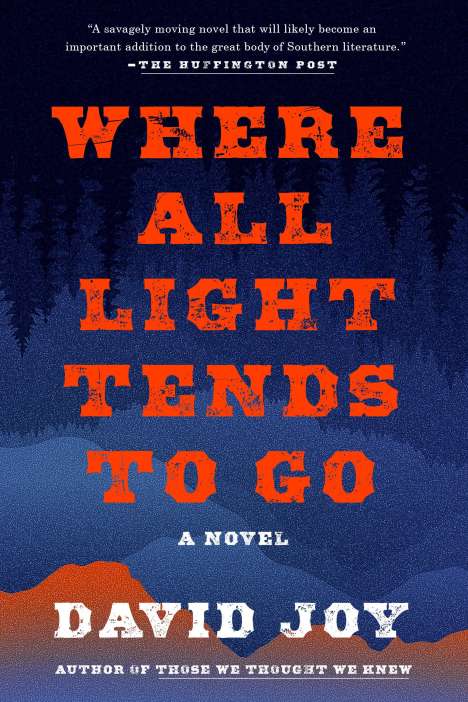 David Joy: Where All Light Tends to Go, Buch