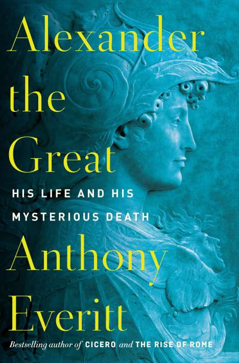 Anthony Everitt: Everitt, A: Alexander The Great, Buch